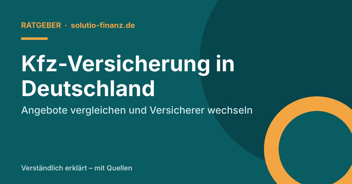 Kfz-Versicherung in Deutschland: Angebote vergleichen und Versicherer wechseln