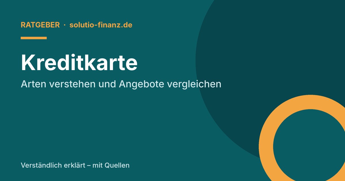 Kreditkarte: Arten verstehen und Angebote vergleichen