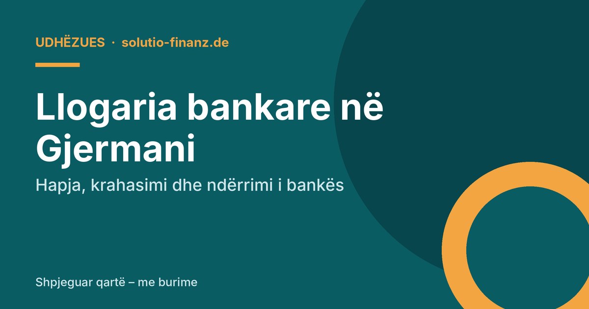 Llogaria bankare në Gjermani: hapja, krahasimi dhe ndërrimi i bankës