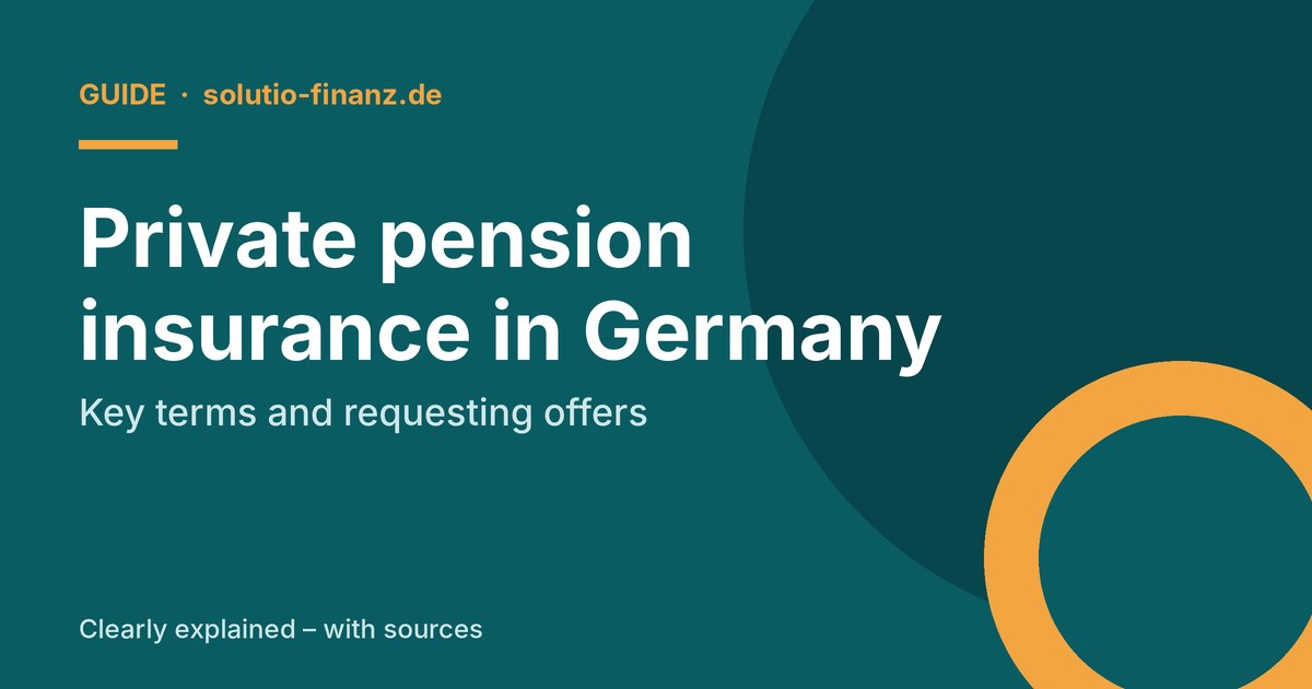 Private pension insurance in Germany: key terms and requesting offers