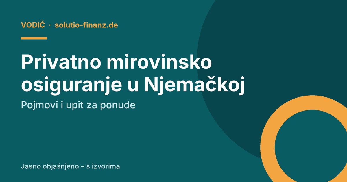 Privatno mirovinsko osiguranje u Njemačkoj: pojmovi i upit za ponude